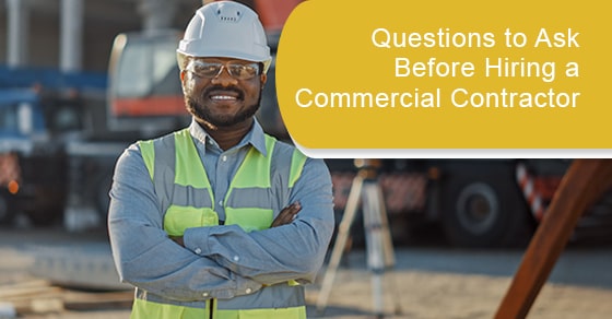 Questions to Ask Before Hiring a Commercial Contractor
